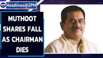 Muthoot Finance shares drop as chairman falls to death | Oneindia News