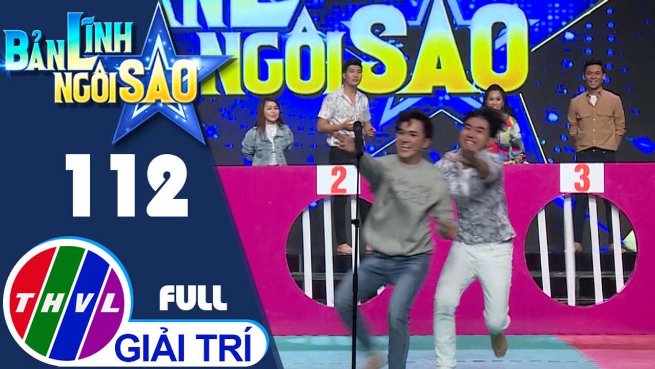 Bản lĩnh ngôi sao - Tập 112: Hoàng Ngọc Sơn, Ý Linh, Bằng Chương, Huỳnh Thật, Hồng Phượng, Khưu Huy Vũ