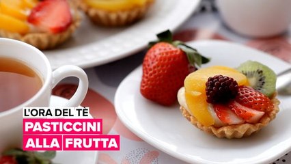 L'ora del tè: Pasticcini alla frutta
