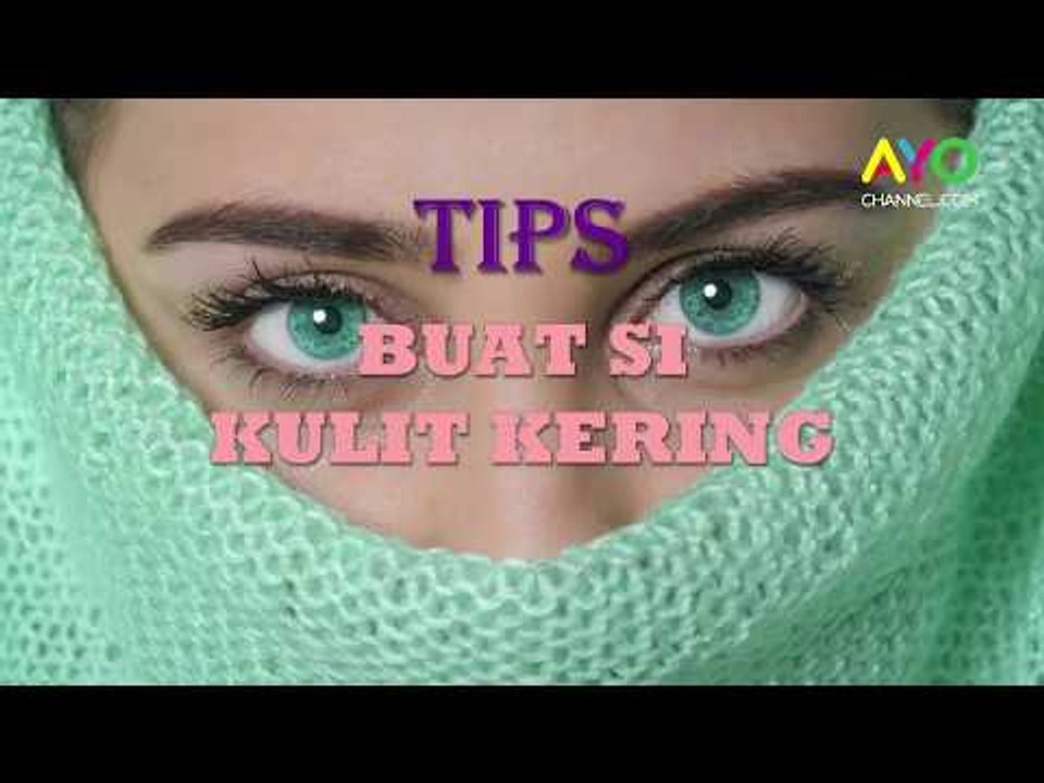 Kulit Kering? No Way!