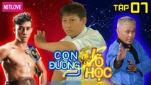 Con Đường Võ Học - Tập 07: Duy Nhất kinh ngạc với Lu thần sầu của Y Võ Khí Công