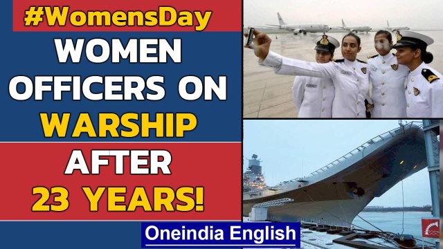 Indian Navy deploys lady officers on warships after 23 years | Oneindia News