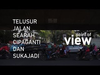 Telusur Rekayasa Jl. Cipaganti & Jl. Sukajadi, ke Ciwalk Berputar Jauh | POINT OF VIEW