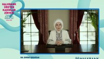 İSTANBUL - Emine Erdoğan, Halkbank Üreten Kadınlar Zirvesi'ne video mesaj gönderdi