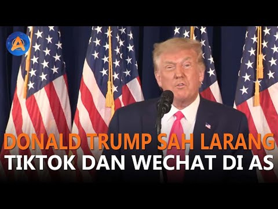 DONALD TRUMP SAH LARANG PENGGUNAAN TIKTOK DAN WECHAT