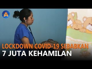 LOCKDOWN COVID-19 BISA SEBABKAN TUJUH JUTA KEHAMILAN