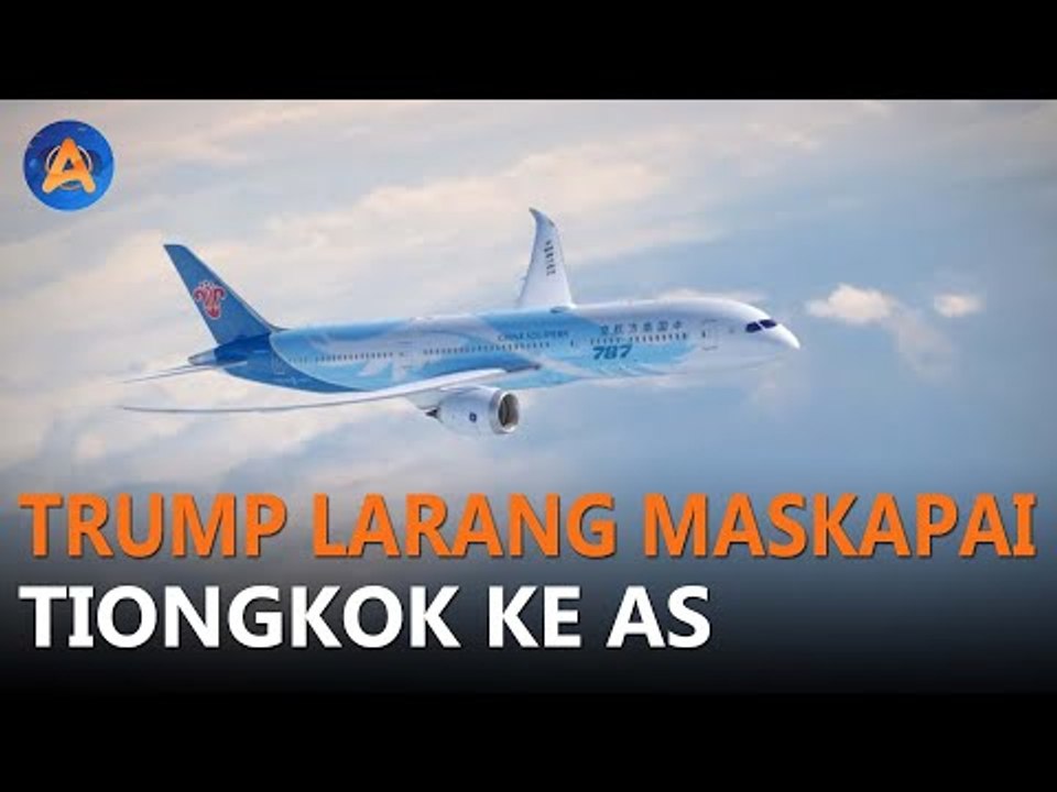 MAKIN PANAS! TRUMP LARANG MASKAPAI TIONGKONG KE AS