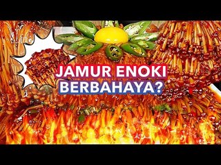 JADI BAHAN MUKBANG, BENARKAH JAMUR ENOKI BERBAHAYA?
