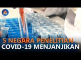 5 NEGARA PENELITIAN COVID 19 MENJANJIKAN