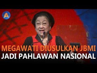 MEGAWATI DIUSULKAN JBMI JADI PAHLAWAN NASIONAL