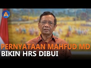 PERKATAAN MAHFUD MD BIKIN HRS DIBUI
