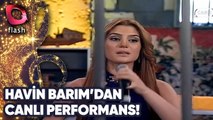 Havin Barım'dan Canlı Performans | 13 Eylül 2011