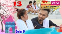 Ngôi Nhà Chung | Love House - Mùa 9 - Tập 13