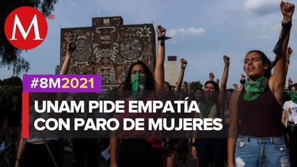 UNAM pide empatía con mujeres que participen en paro del 9 de marzo