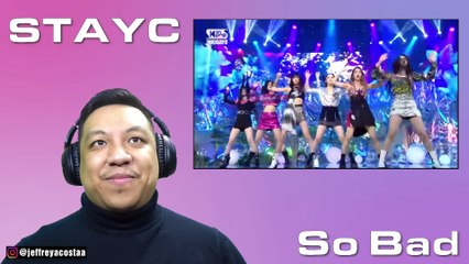 STAYC (스테이씨) || " SO BAD " LIVE STAGE REACTION!