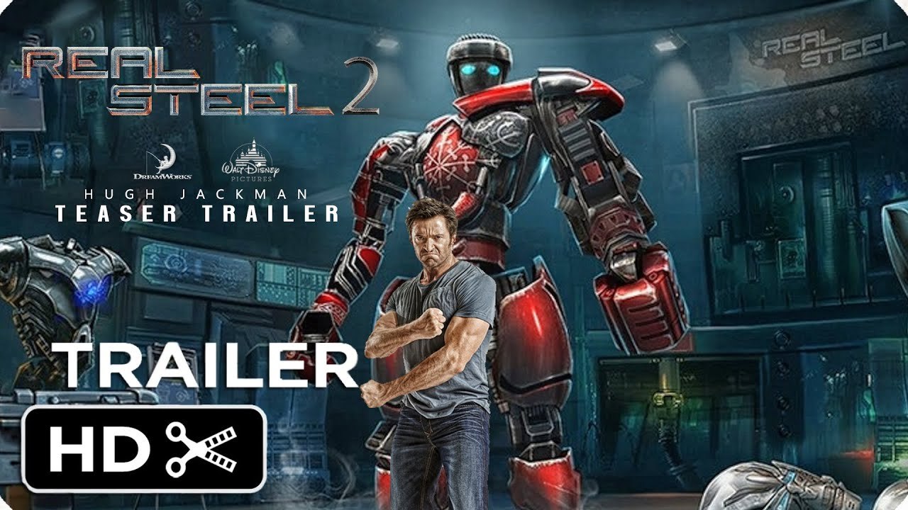 Real Steel 2 (2021) Teaser Trailer Concept Hugh Jackman, Anthony