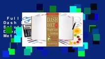 Full version  The Dash Diet Weight Loss Solution: 2 Weeks to Drop Pounds, Boost Metabolism, and