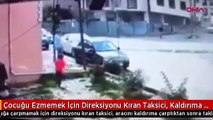 Çocuğa çarpmamak için direksiyonunu kıran taksici takla attı