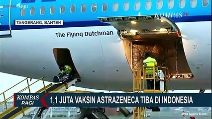 Vaksin Covid-19 AstraZeneca Tiba di Indonesia