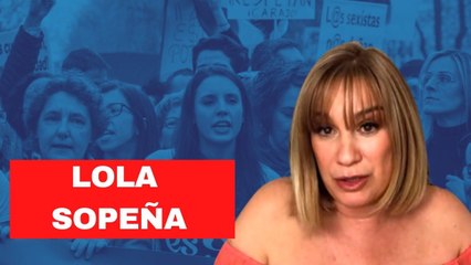 Lola Sopeña, azote de Irene Montero en el 8-M: "¡Payasas!"