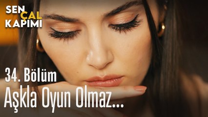 Aşkla oyun olmaz... - Sen Çal Kapımı 34. Bölüm
