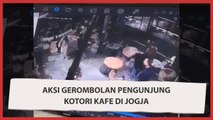 Aksi Gerombolan Pengunjung Kotori Kafe di Jogja, Publik Geram