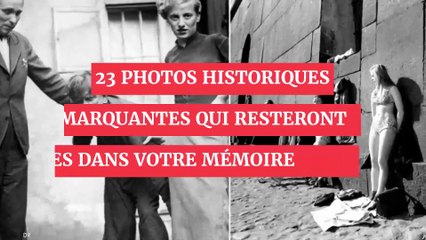 23 photos historiques marquantes qui resteront gravées dans votre mémoire