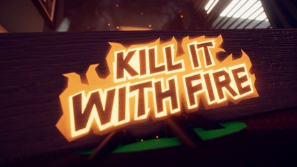 Kill It With Fire - Launch Trailer PS4