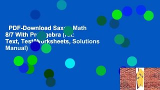 PDF-Download Saxon Math 8/7 With Prealgebra (Kit: Text, Test/Worksheets, Solutions Manual)