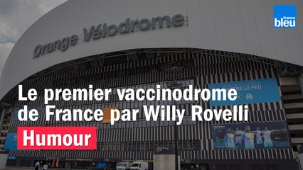 HUMOUR - Le premier vaccinodrome de France par Willy Rovelli