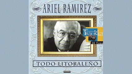 Ariel Ramírez - Camba Cúa (Cueva De Negros)