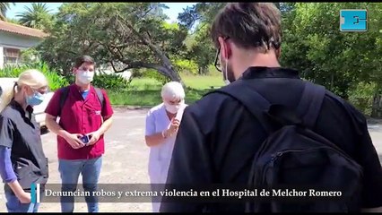 Denuncian robos y extrema violencia en el Hospital de Melchor Romero