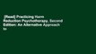 [Read] Practicing Harm Reduction Psychotherapy, Second Edition: An Alternative Approach to