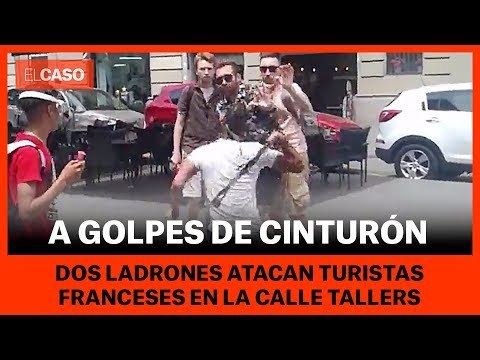 INSEGURIDAD BARCELONA - Unos turistas franceses agredidos a la calle Tallers