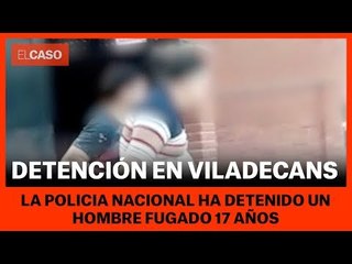 DETENCIÓN EN VILADECANS - Detenido después de 17 años de fuga