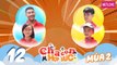 Cha Con Hợp Sức | Mùa 2 - Tập 12: Nguyễn Ngọc Minh - Gia Phát VS Trần Lê Minh - Hải Anh