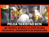 TAXISTA APUÑALADO EN AEROPUERTO BARCELONA