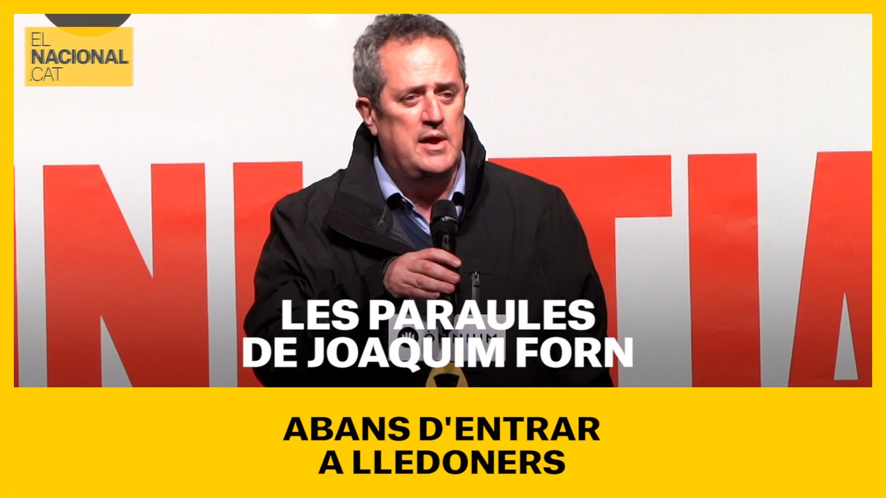 Les paraules de Joaquim Forn abans d'entrar a Lledoners