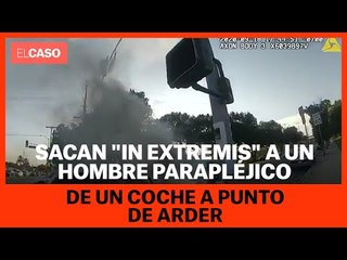 Sacan 'in extremis' a un hombre parapléjico de un coche a punto de arder