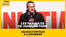 Les paraules de Joaquim Forn abans d'entrar a Lledoners