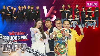 Đấu Trường Đường Phố - Tập 07: Màn đối kháng Street Dance khiến Khổng Tú Quỳnh phấn khích tột độ