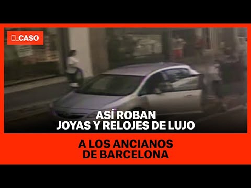 Así roban joyas y relojes de lujo a los ancianos de Barcelona