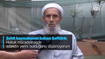 Şehit kaymakamın babası Safitürk: Hukuk mücadelesinde adaletin yerini bulduğunu düşünüyorum