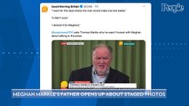 Thomas Markle Opens Up About ‘Betrayal’ of Staging Paparazzi Photos: ‘I Wish I Hadn't Done the Whole Thing’