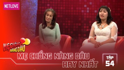 Mẹ Chồng Nàng Dâu Hay Nhất -Tập 54: Con dâu 100 kg hung dữ khiến mẹ chồng cũng phải khiếp vía