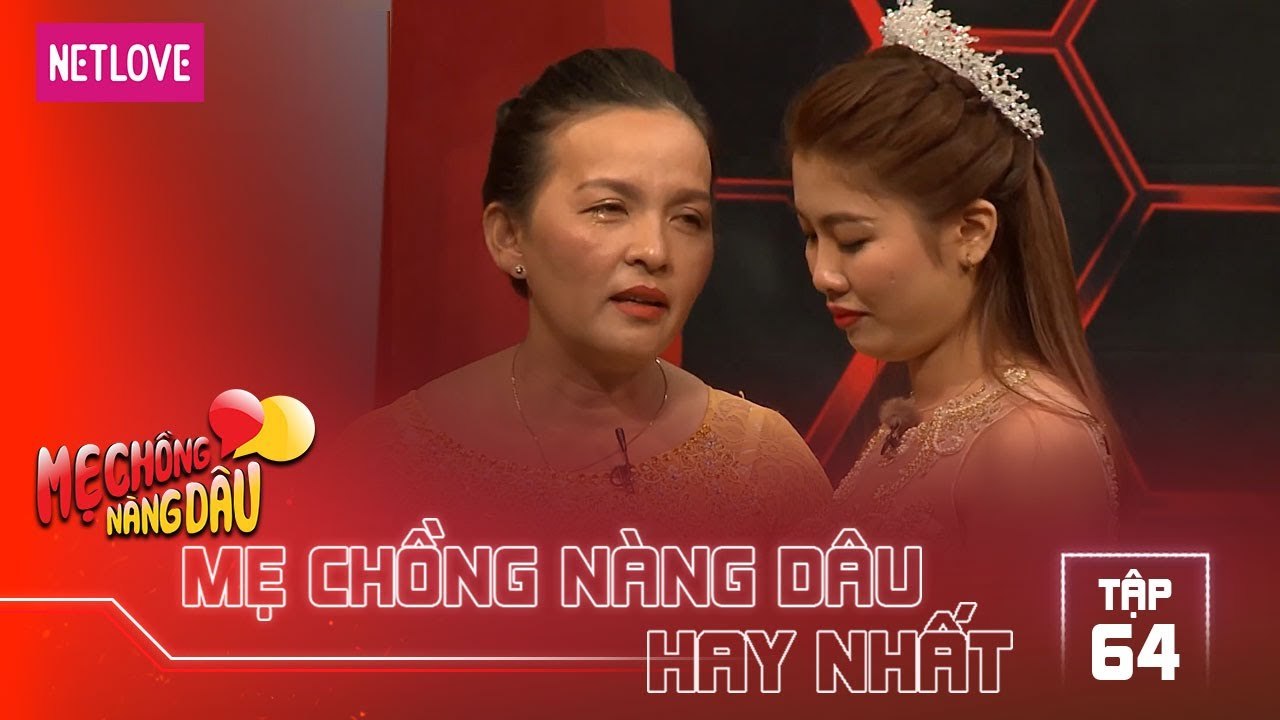 Mẹ Chồng Nàng Dâu Hay Nhất -Tập 64: Mẹ chồng nàng dâu bật khóc vì cuộc sống sau đám cưới