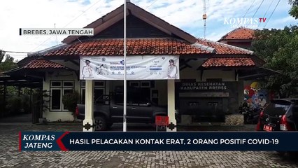 Hasil Pelacakan Kontak Erat Penyintas Virus Corona B117 di Brebes, 2 Orang Positif Covid-19