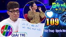 Những tính xấu của ca sĩ Thùy Trang và Nguyễn Đức qua lời kể của nhau