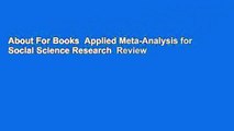 About For Books  Applied Meta-Analysis for Social Science Research  Review