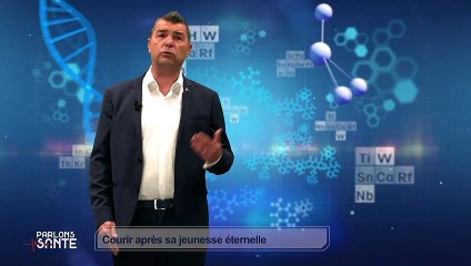 Parlons santé - Courir après sa jeunesse éternelle
